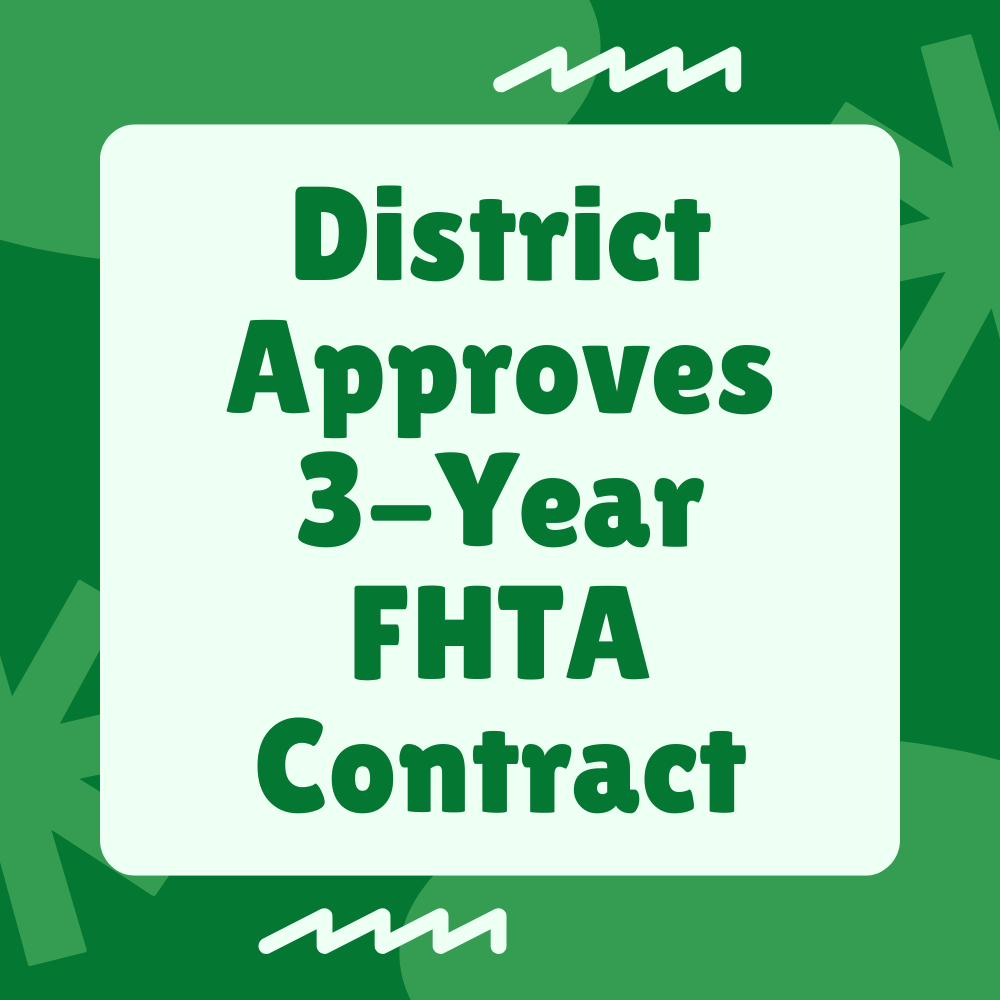 Graphic that reads "District Approves 3-Year FHTA Contract"